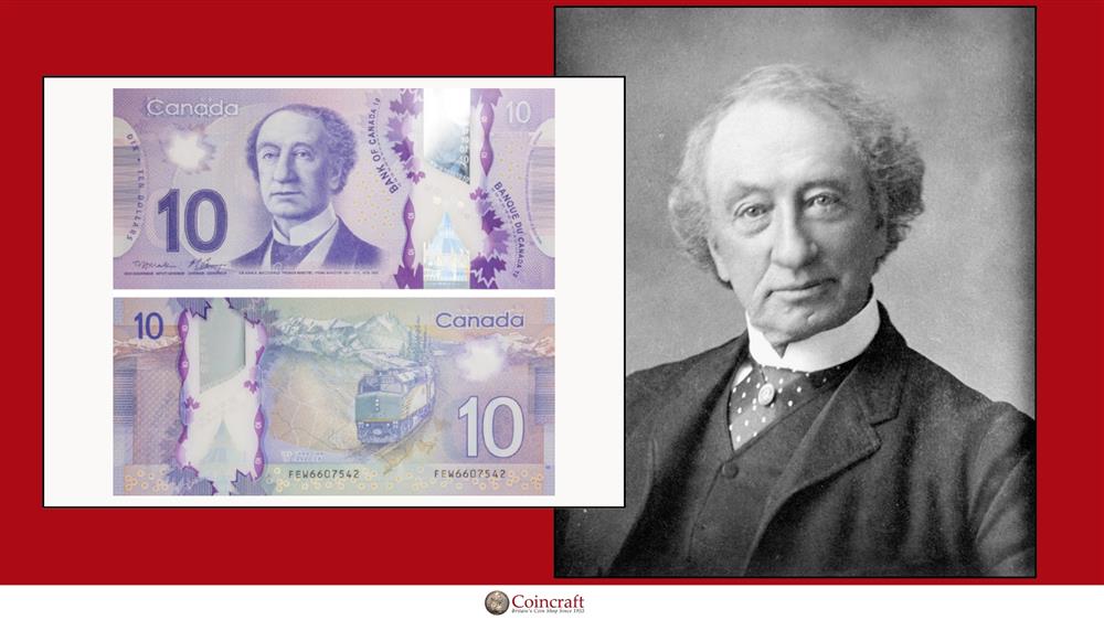 Canadian Dollars Honouring John Alexander Macdonald (First Prime Minister of Canada)